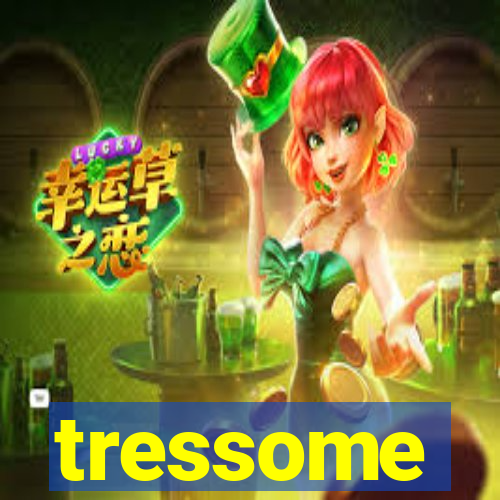 tressome