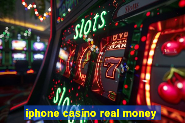 iphone casino real money