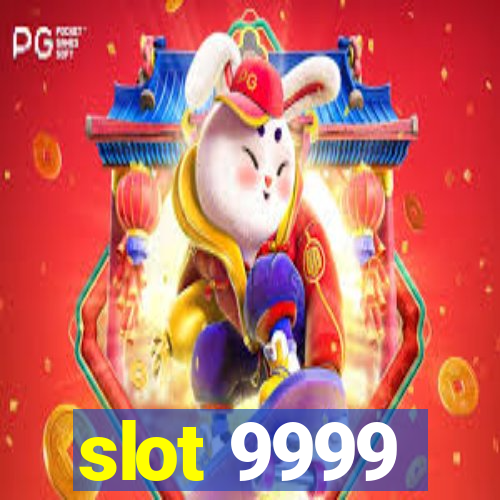 slot 9999