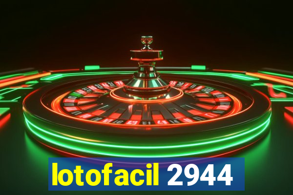 lotofacil 2944