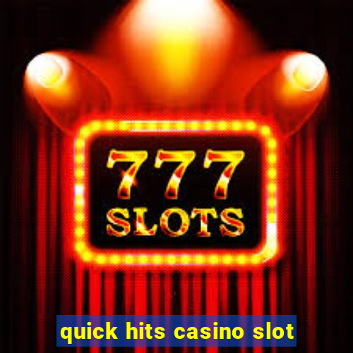 quick hits casino slot