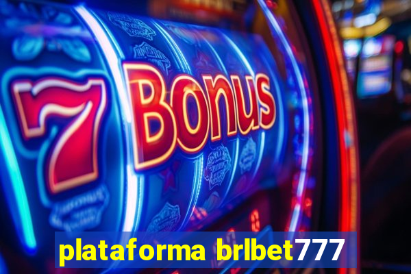 plataforma brlbet777