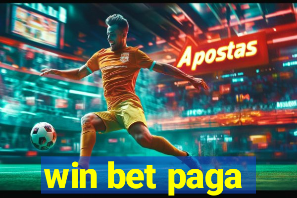 win bet paga