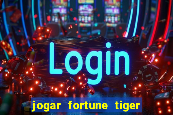 jogar fortune tiger pg demo