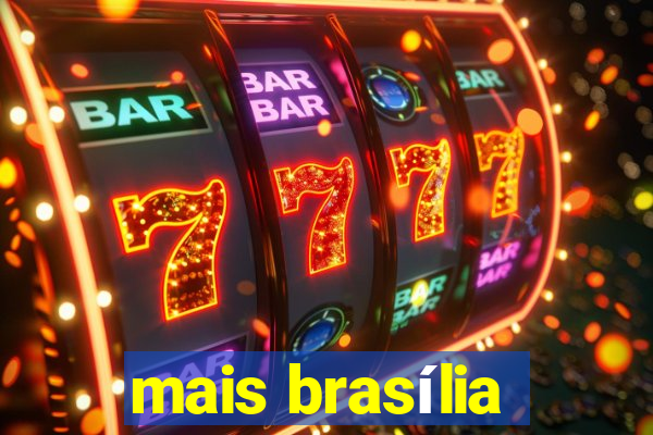 mais brasília