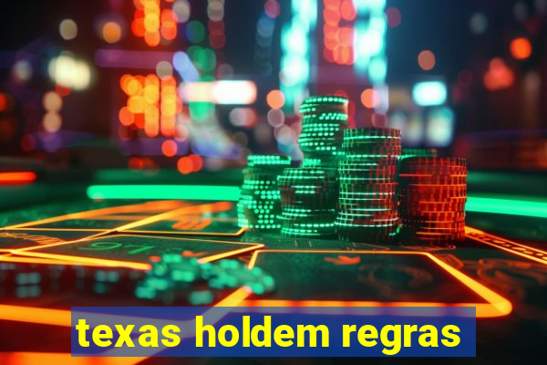 texas holdem regras