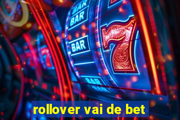 rollover vai de bet