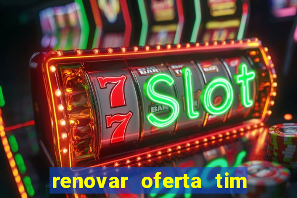 renovar oferta tim beta por sms