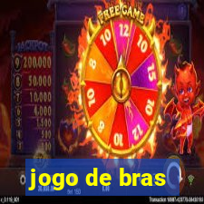 jogo de bras