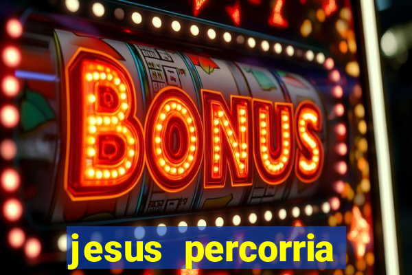 jesus percorria todas as cidades caminho neocatecumenal