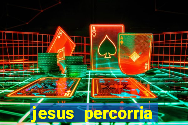 jesus percorria todas as cidades caminho neocatecumenal