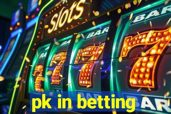 pk in betting