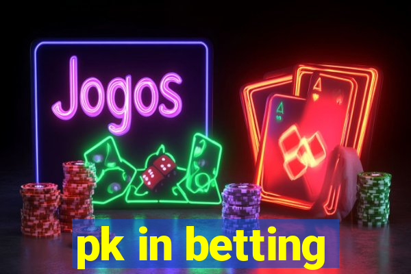 pk in betting