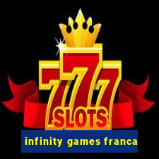 infinity games franca