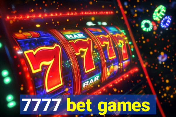 7777 bet games