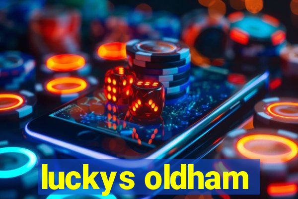 luckys oldham