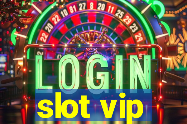 slot vip