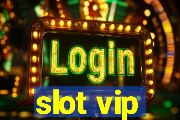 slot vip