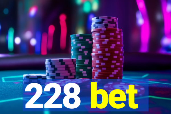 228 bet