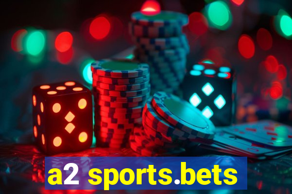 a2 sports.bets