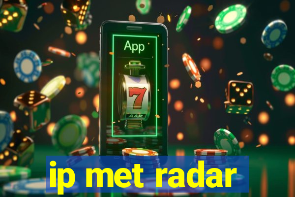 ip met radar