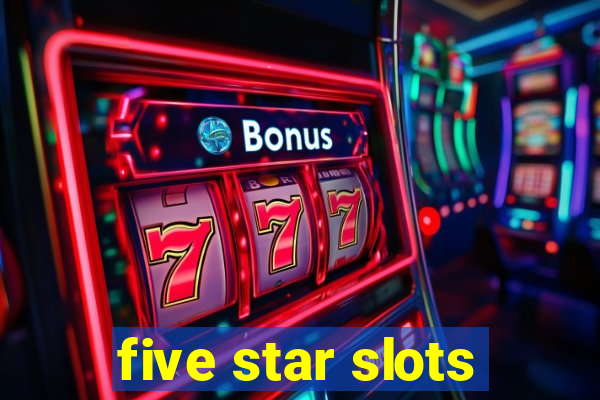 five star slots