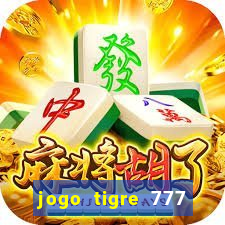 jogo tigre 777 como jogar