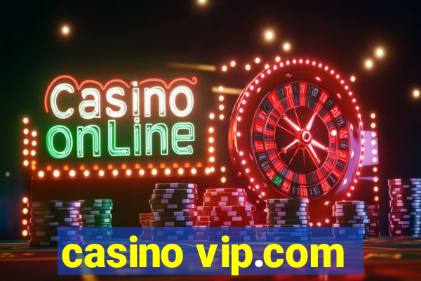 casino vip.com