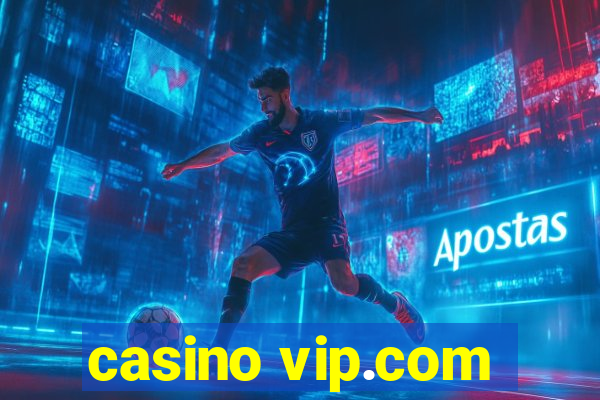 casino vip.com