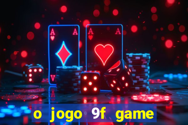 o jogo 9f game paga mesmo