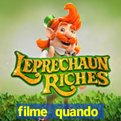 filme quando encontrei voce