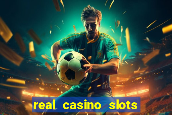 real casino slots real money