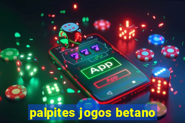 palpites jogos betano