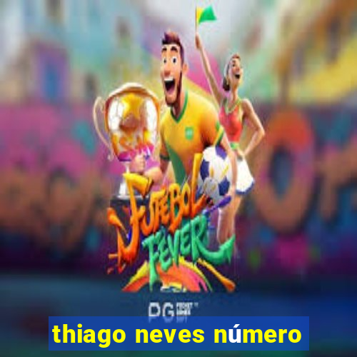 thiago neves número