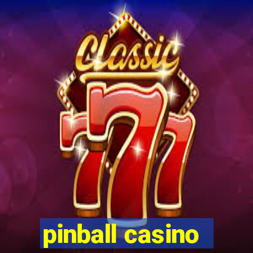 pinball casino