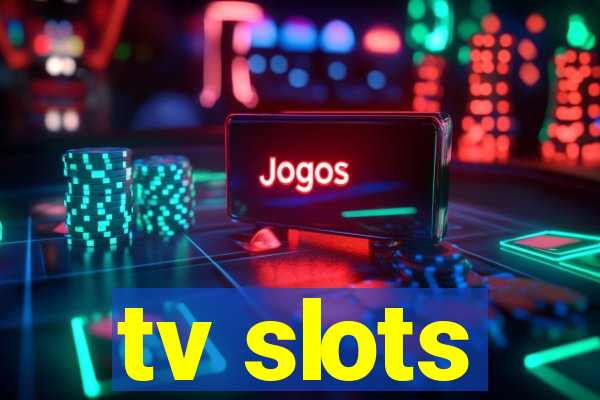 tv slots