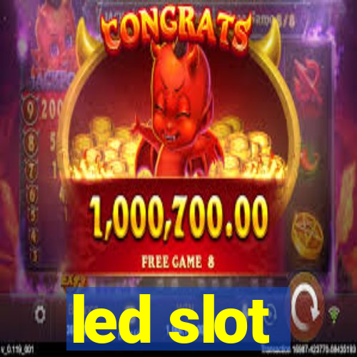 led slot