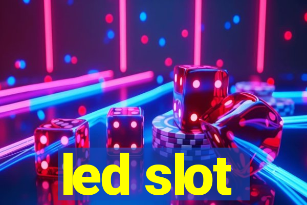 led slot