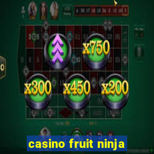 casino fruit ninja