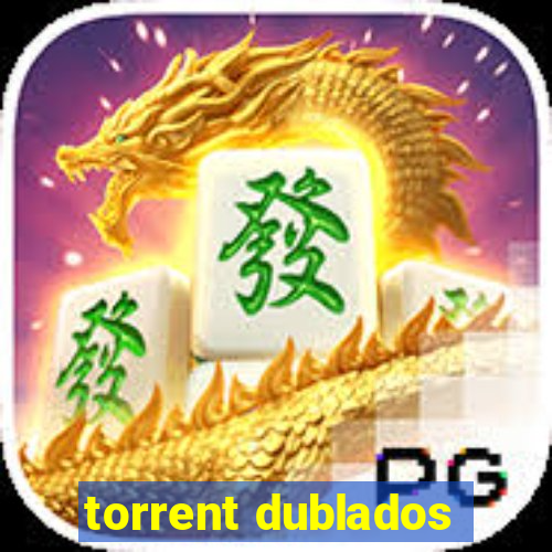 torrent dublados