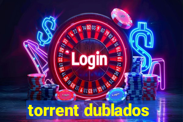 torrent dublados