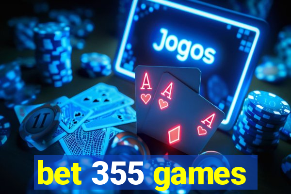 bet 355 games