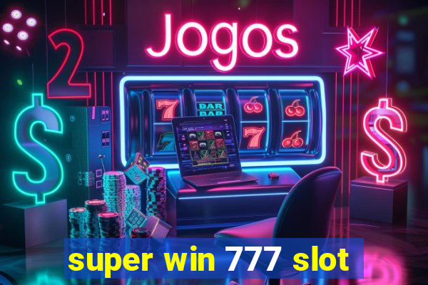 super win 777 slot