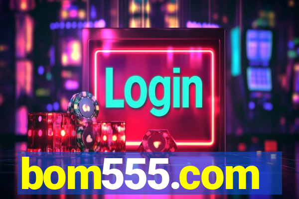 bom555.com plataforma de jogos