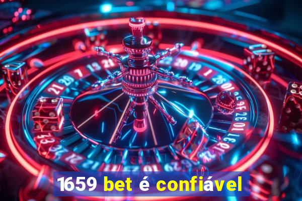 1659 bet é confiável