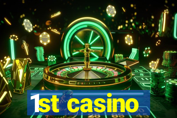 1st casino