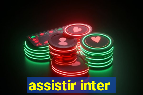 assistir inter