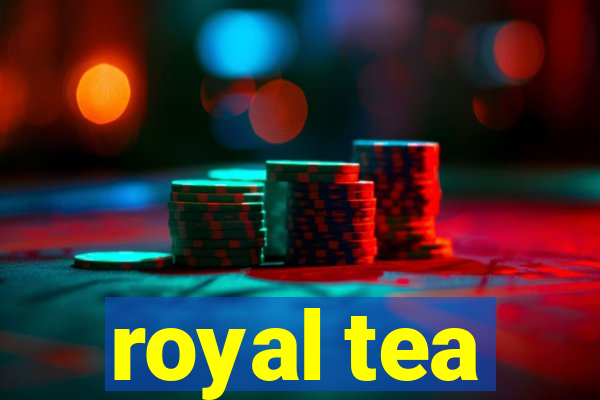 royal tea