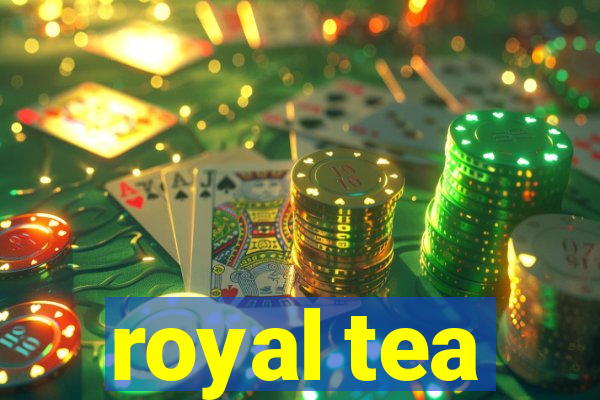 royal tea