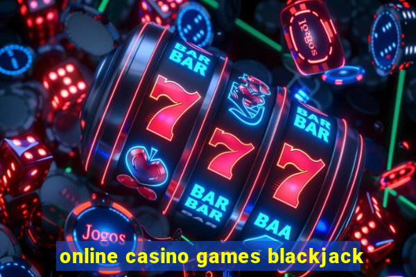 online casino games blackjack